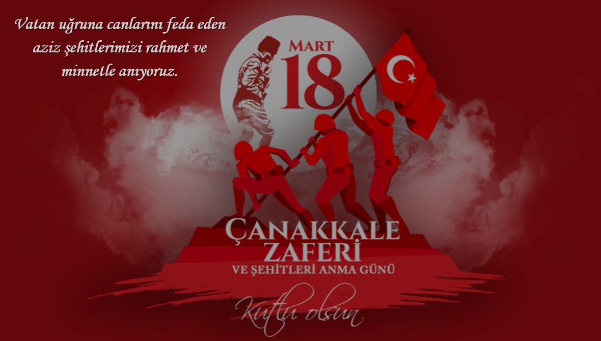 18 Mart Çanakkale Zaferi ve Şehitleri Anma Günü 2025